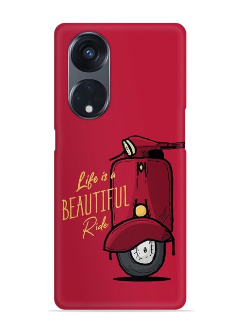 Life Is Beautiful Rides Snap Case for Oppo Reno 8T (5G) Zapvi