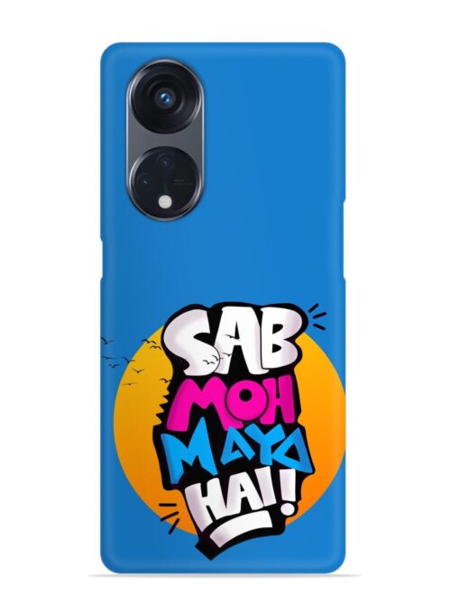 Sab Moh Moya Snap Case for Oppo Reno 8T (5G) Zapvi