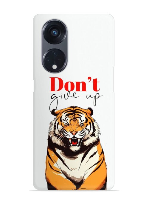 Don'T Give Up Tiger Art Snap Case for Oppo Reno 8T (5G)