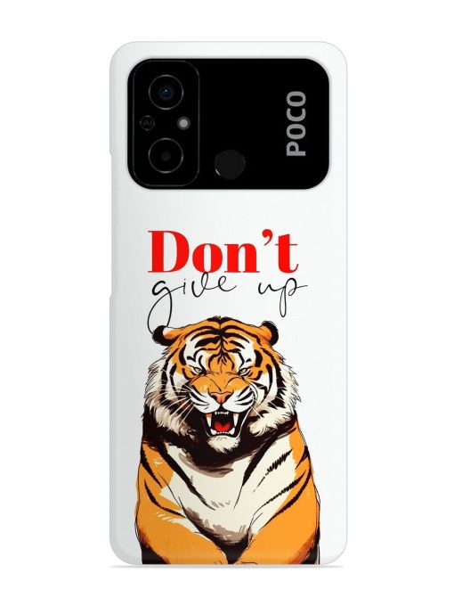 Don'T Give Up Tiger Art Snap Case for Poco C55 Zapvi