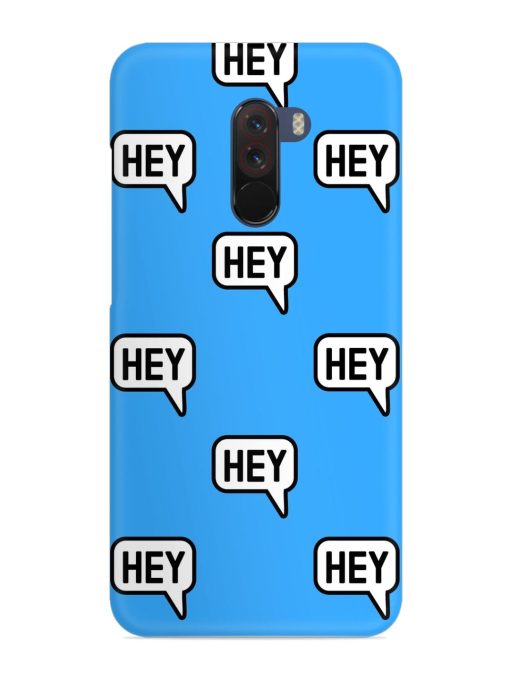 Hey Text Message Snap Case for Poco F1 Zapvi