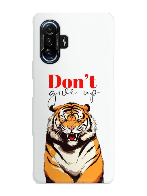 Don'T Give Up Tiger Art Snap Case for Poco F3 Gt (5G) Zapvi