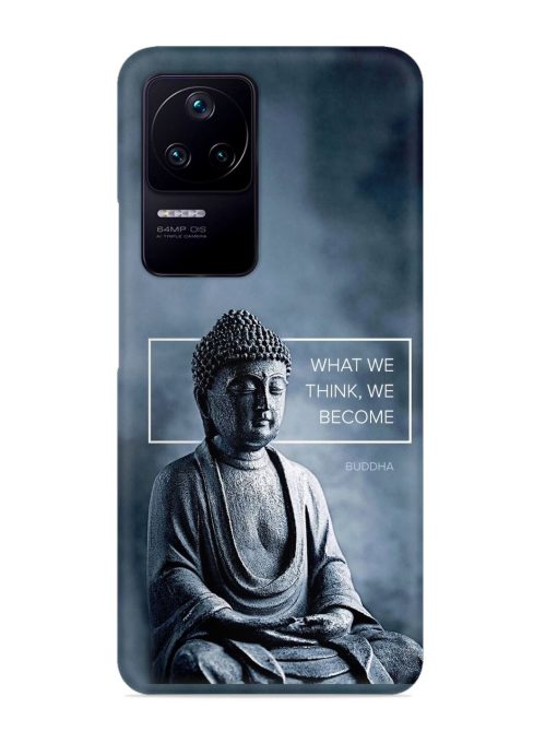 What We Think We Become Snap Case for Poco F4 (5G) Zapvi