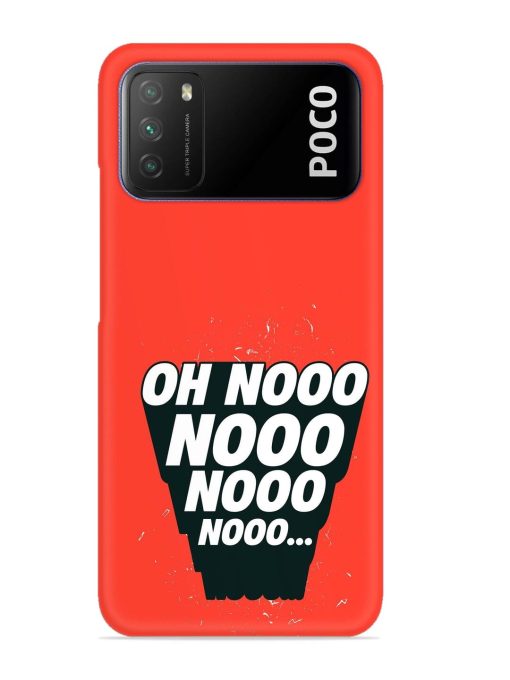 Oh Nooo Snap Case for Poco M3