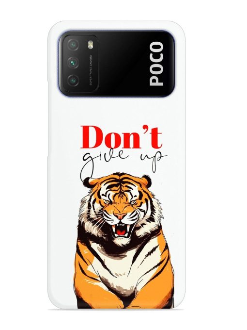 Don'T Give Up Tiger Art Snap Case for Poco M3