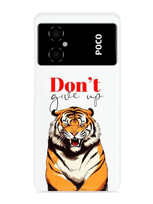 Don'T Give Up Tiger Art Snap Case for Poco M4 (5G)