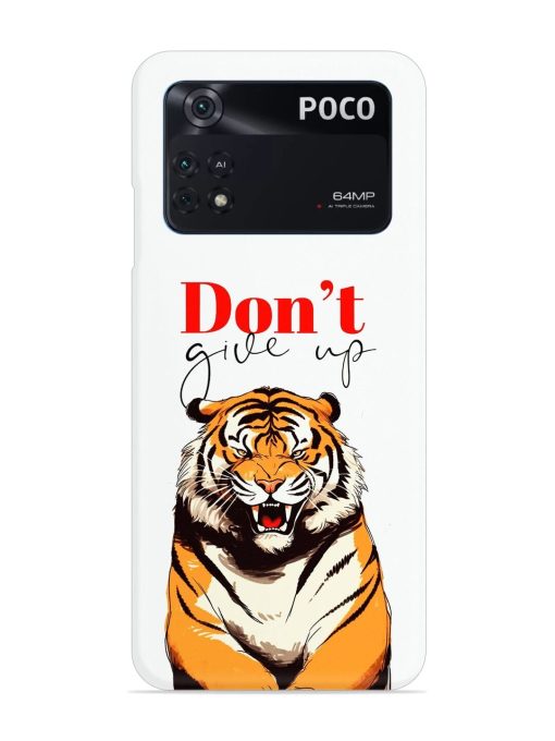 Don'T Give Up Tiger Art Snap Case for Poco M4 Pro (4G) Zapvi