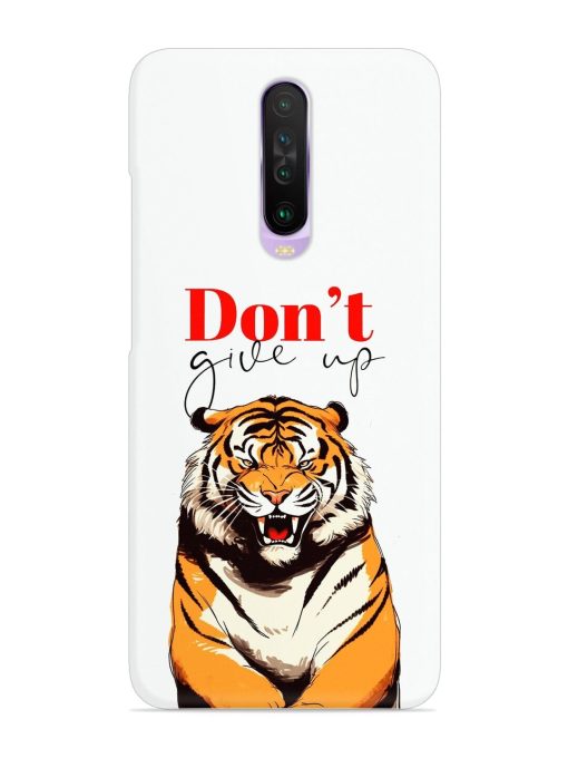 Don'T Give Up Tiger Art Snap Case for Poco X2