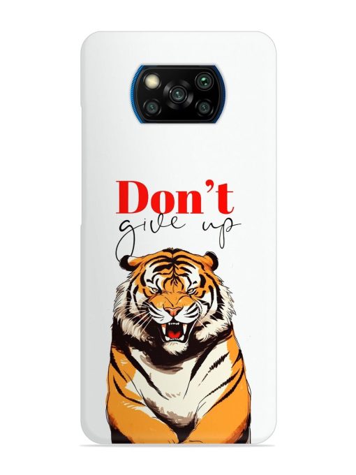 Don'T Give Up Tiger Art Snap Case for Poco X3 Pro Zapvi