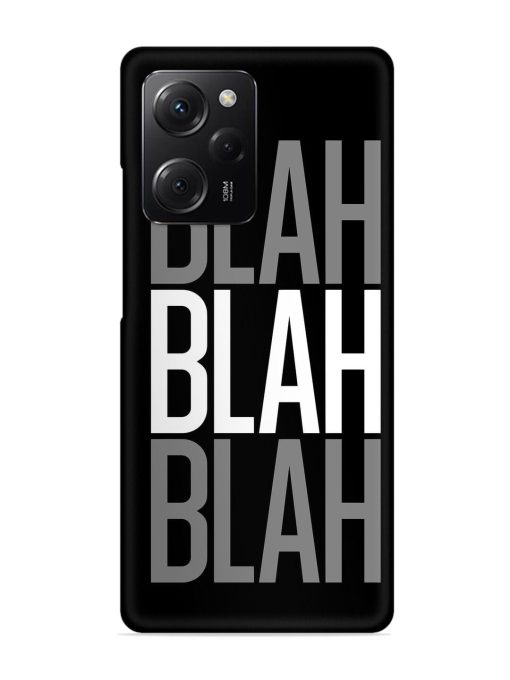 Blah Blah Blah Wallpaper Snap Case for Poco X5 Pro (5G)