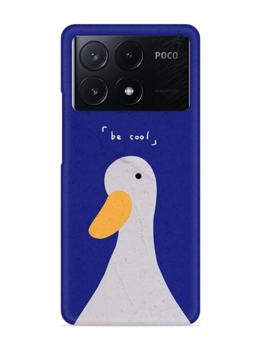 Be Cool Duck Snap Case for Poco X6 Pro (5G)