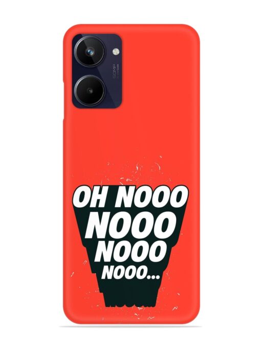 Oh Nooo Snap Case for Realme 10