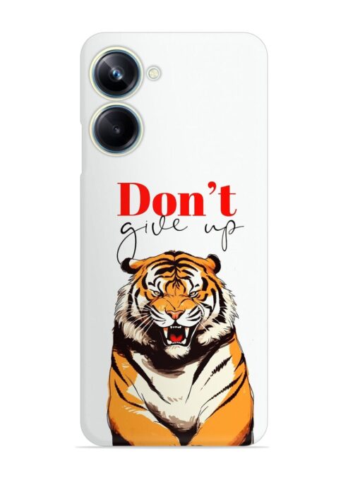 Don'T Give Up Tiger Art Snap Case for Realme 10 Pro (5G) Zapvi