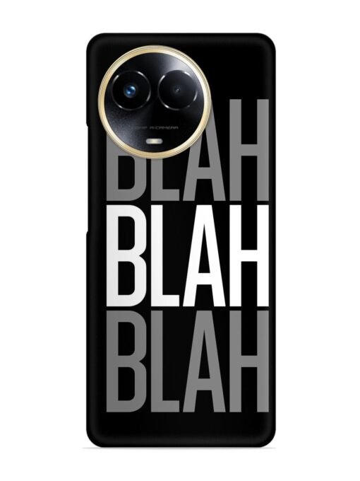 Blah Blah Blah Wallpaper Snap Case for Realme 11X (5G) Zapvi