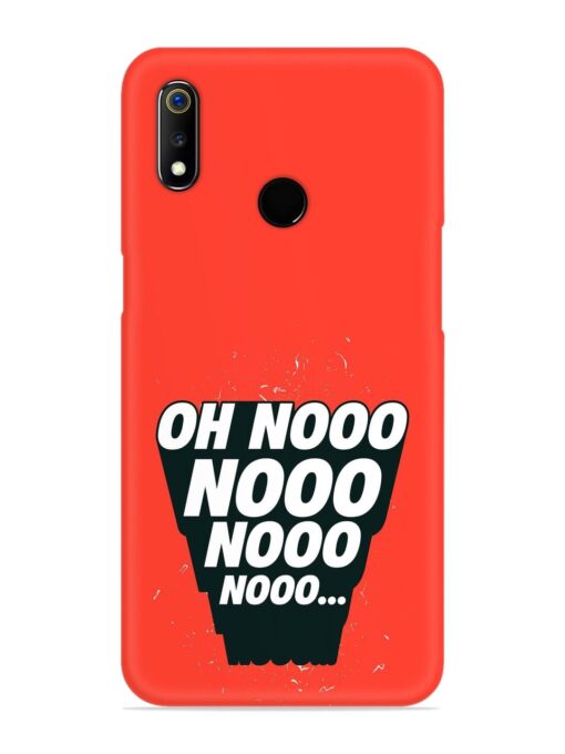 Oh Nooo Snap Case for Realme 3 Pro Zapvi