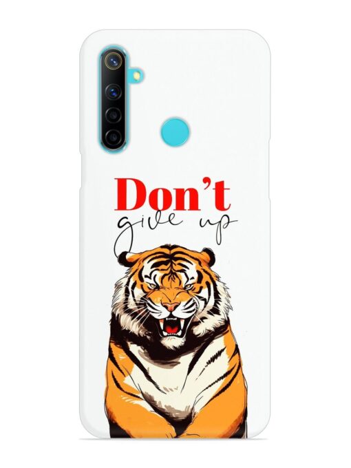 Don'T Give Up Tiger Art Snap Case for Realme 5 Zapvi