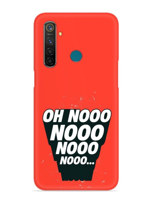 Oh Nooo Snap Case for Realme 5 Pro