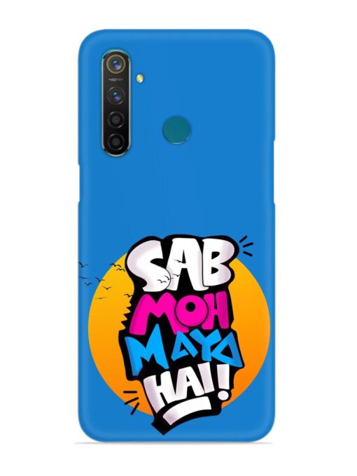 Sab Moh Moya Snap Case for Realme 5 Pro