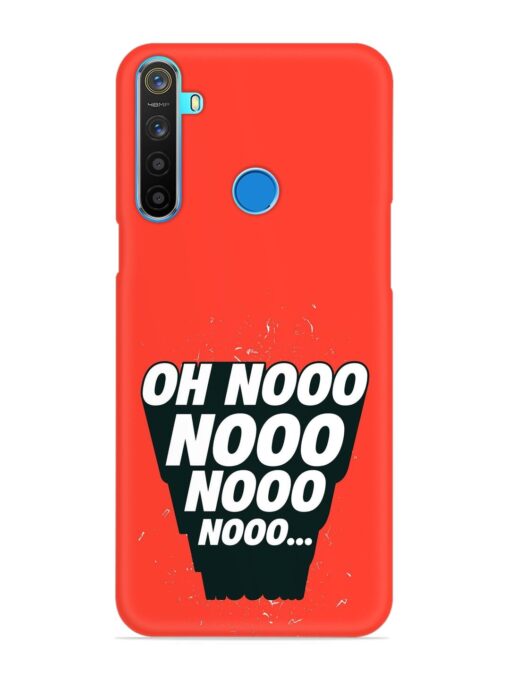 Oh Nooo Snap Case for Realme 5S