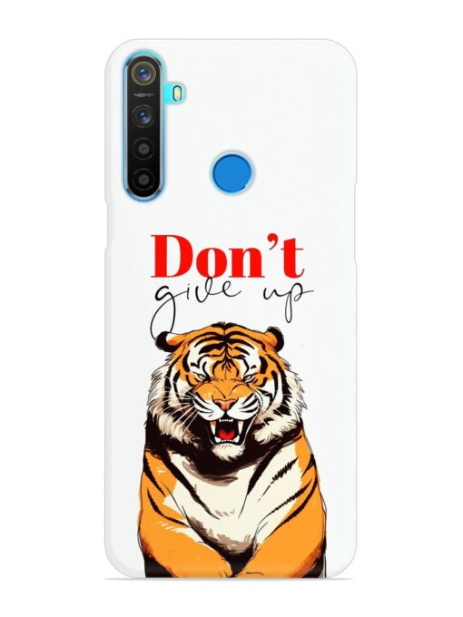 Don'T Give Up Tiger Art Snap Case for Realme 5S