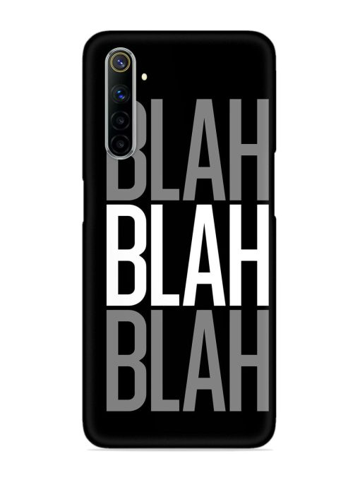 Blah Blah Blah Wallpaper Snap Case for Realme 6 Zapvi