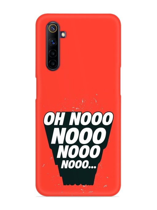 Oh Nooo Snap Case for Realme 6I Zapvi