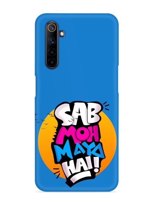 Sab Moh Moya Snap Case for Realme 6I Zapvi