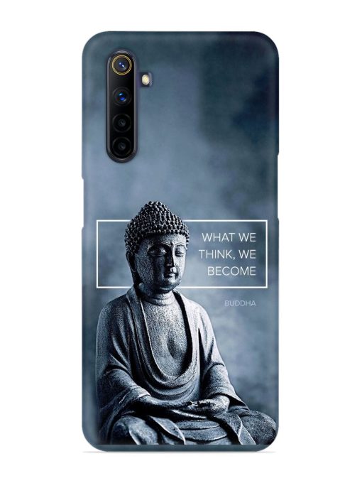 What We Think We Become Snap Case for Realme 6I