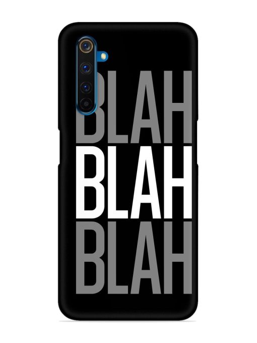 Blah Blah Blah Wallpaper Snap Case for Realme 6 Pro