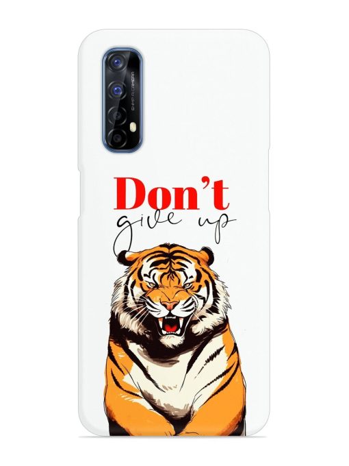 Don'T Give Up Tiger Art Snap Case for Realme 7