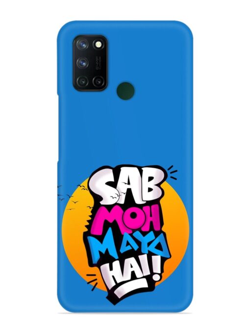 Sab Moh Moya Snap Case for Realme 7I Zapvi