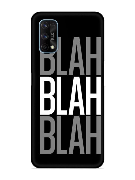 Blah Blah Blah Wallpaper Snap Case for Realme 7 Pro