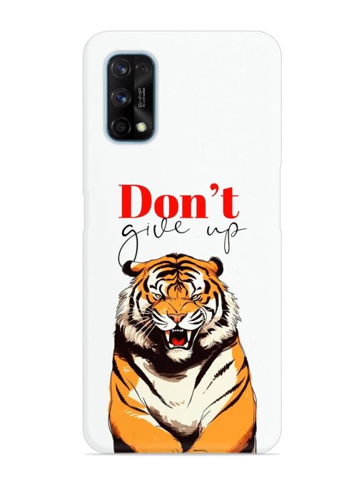 Don'T Give Up Tiger Art Snap Case for Realme 7 Pro Zapvi