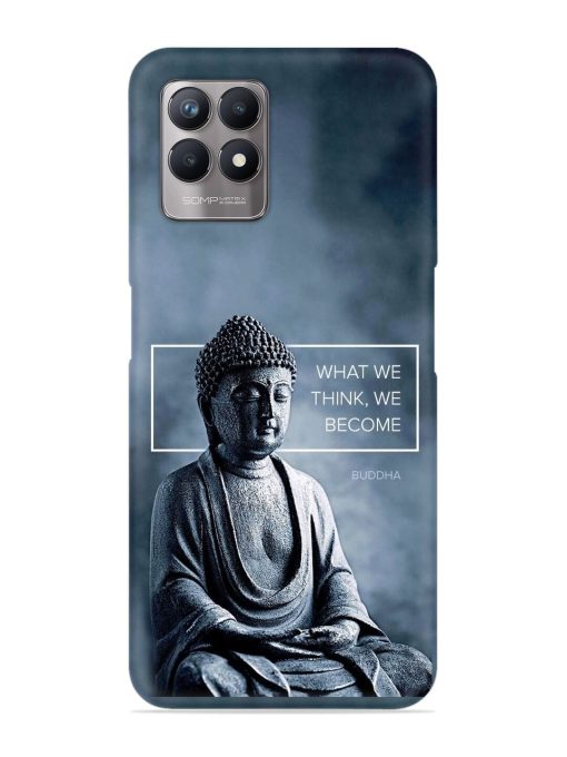 What We Think We Become Snap Case for Realme 8I Zapvi