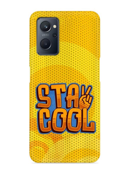 Stay Cool Snap Case for Realme 9I (4G)