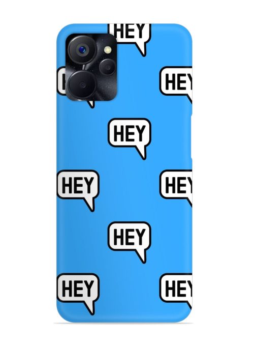 Hey Text Message Snap Case for Realme 9I (5G)