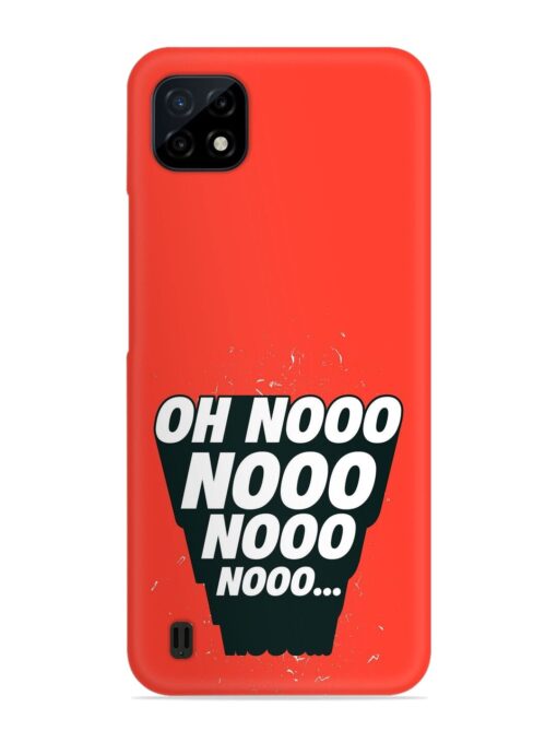 Oh Nooo Snap Case for Realme C20