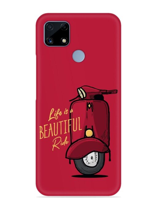 Life Is Beautiful Rides Snap Case for Realme C25