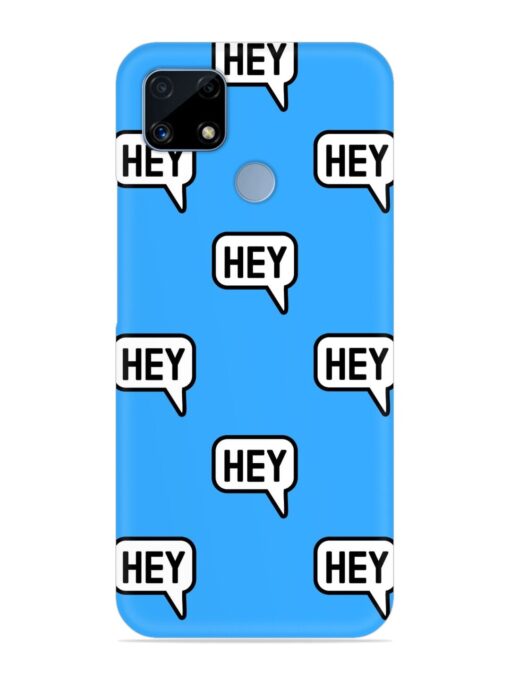 Hey Text Message Snap Case for Realme C25