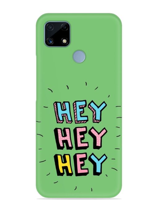 Hey Vector Cartoon Snap Case for Realme C25 Zapvi