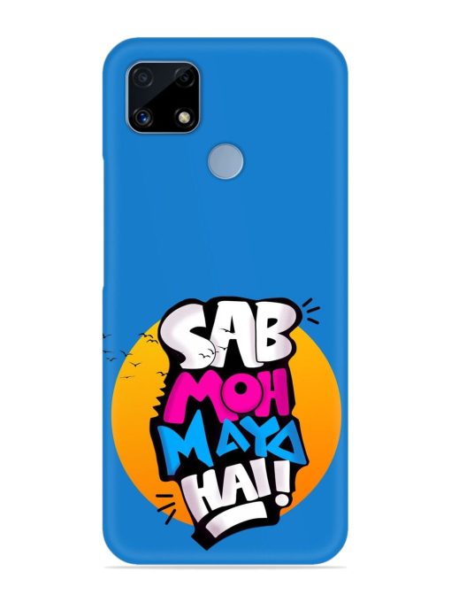 Sab Moh Moya Snap Case for Realme C25