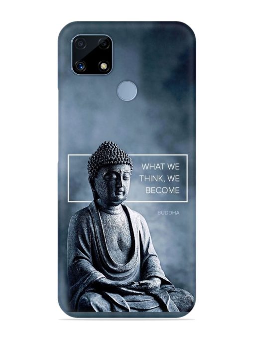 What We Think We Become Snap Case for Realme C25