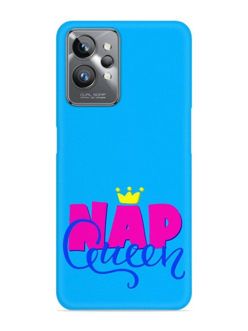 Nap Queen Quote Snap Case for Realme Gt 2 Pro