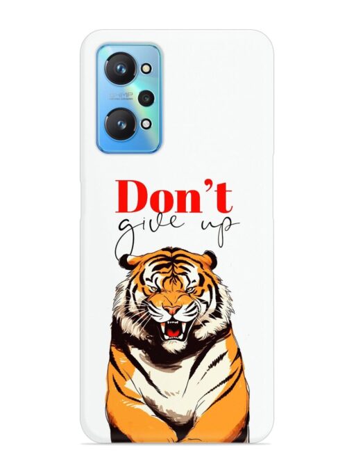 Don'T Give Up Tiger Art Snap Case for Realme Gt Neo 2