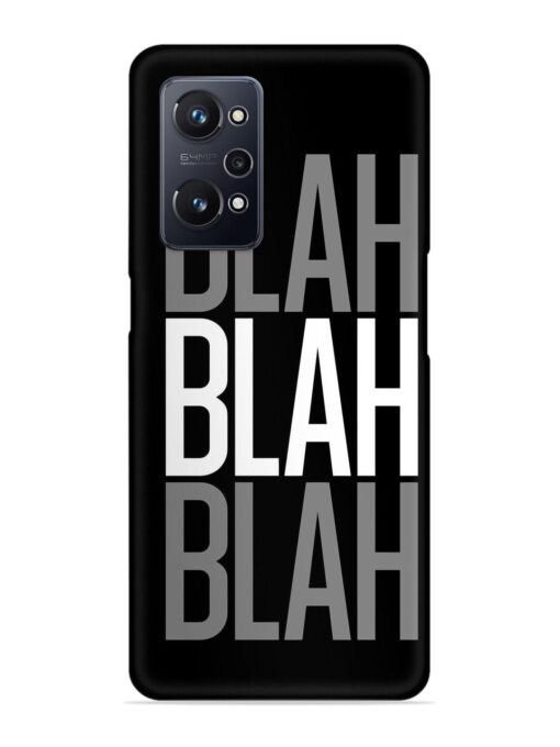 Blah Blah Blah Wallpaper Snap Case for Realme Gt Neo 3T Zapvi