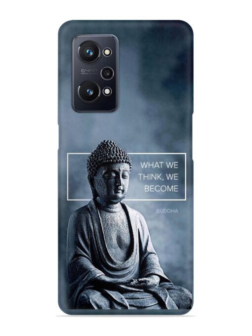 What We Think We Become Snap Case for Realme Gt Neo 3T Zapvi