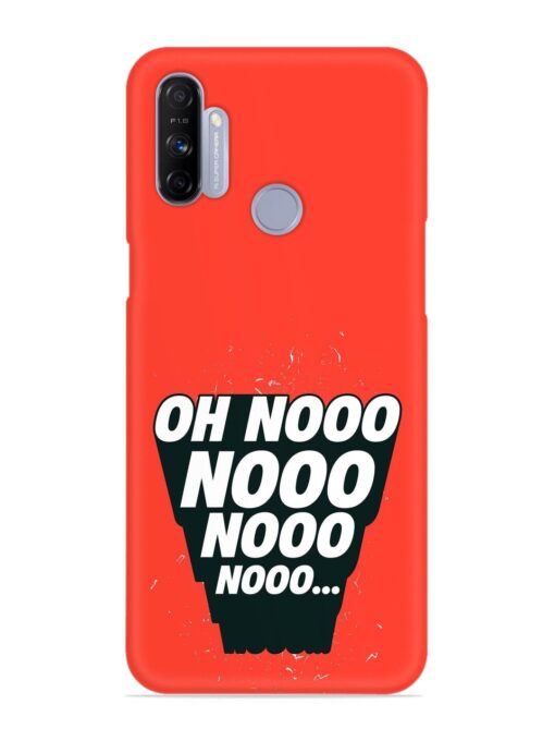 Oh Nooo Snap Case for Realme Narzo 10A