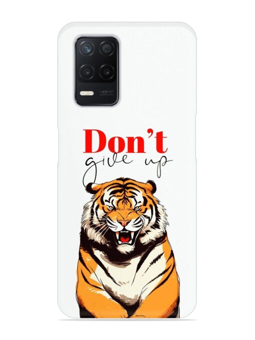 Don'T Give Up Tiger Art Snap Case for Realme Narzo 30 (5G)