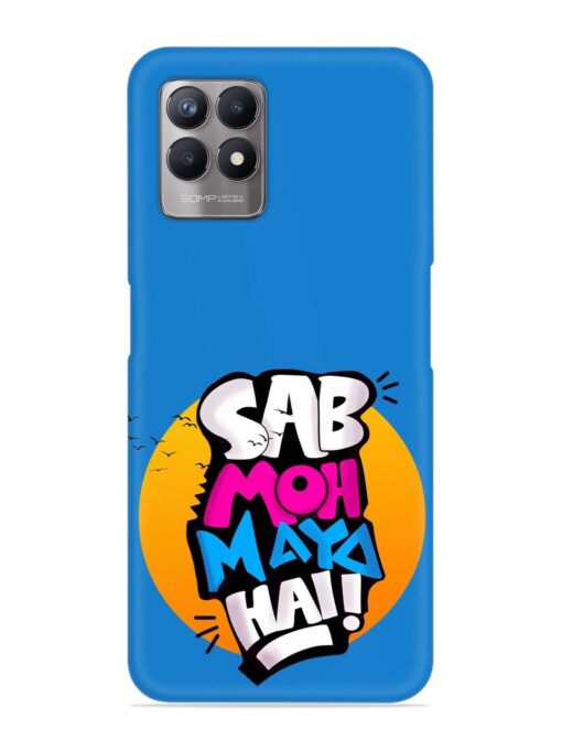 Sab Moh Moya Snap Case for Realme Narzo 50 (4G)