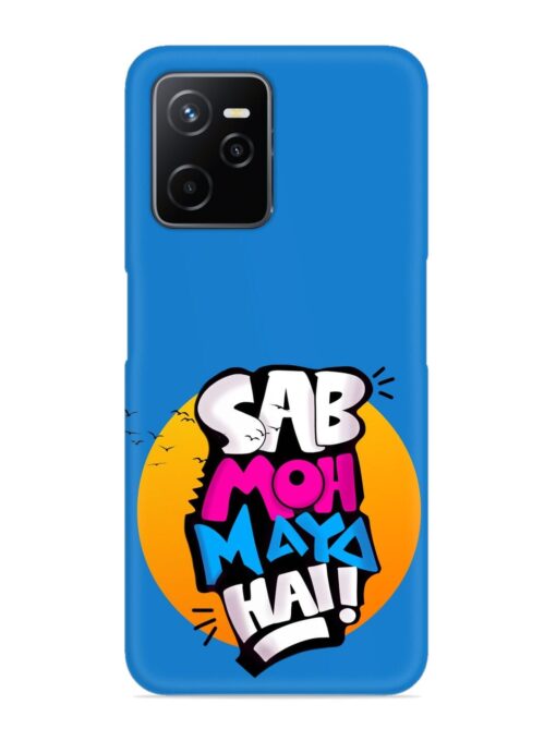 Sab Moh Moya Snap Case for Realme Narzo 50A Prime